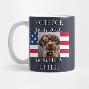 Funny Political Sarcasm Voting Quote: Vote For Bob 2020, Democrat & Republican Fun, Bob Likes Cheese, Custom Apparel, Cards, Posters & Gifts Mug